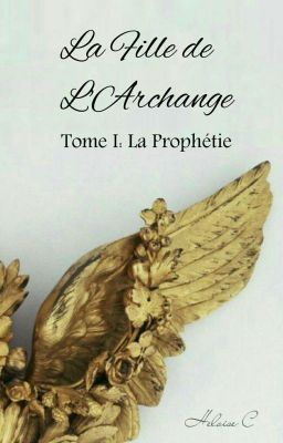 La fille de l'Archange Tome 1 La prophétie ✔