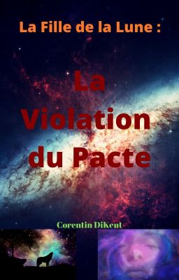 La Fille de la Lune : La Violation du Pacte (T1) [En Cours De Réécriture]