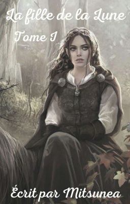 La fille de la Lune Tome I