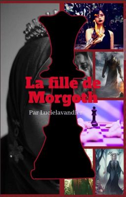 La fille de Morgoth (Ou 