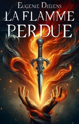 La Flamme Perdue - Tome 1