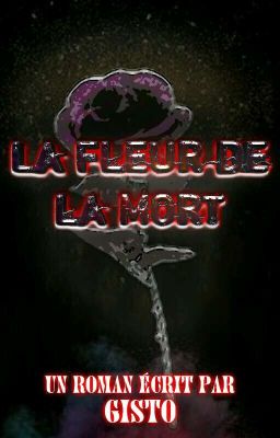 La Fleur de la Mort (Terminé)