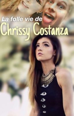 La folle vie de Chrissy Costanza. (Luke Hemmings) {PAUSE}