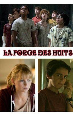 La Force Des Huits [ It Fanfiction]