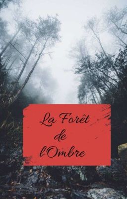 La Forêt de l'ombre [Disponible sur Amazon Kindle]