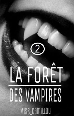 La forêt des vampires   -  Tome 2