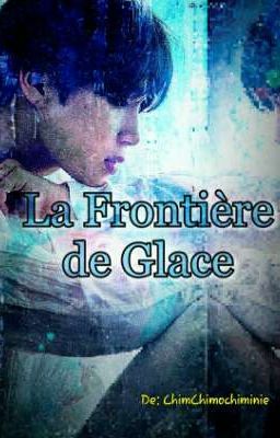 La Frontière de Glace [Os P.Jm BTS]