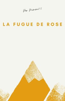 La fugue de Rose