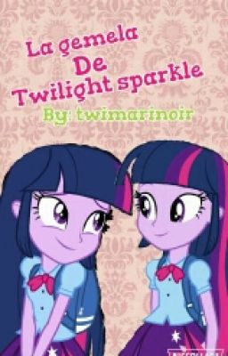 La gemela de twilight sparkle