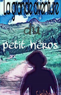 La grande aventure du petit héros