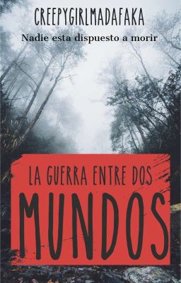 La Guerra Entre Dos Mundos