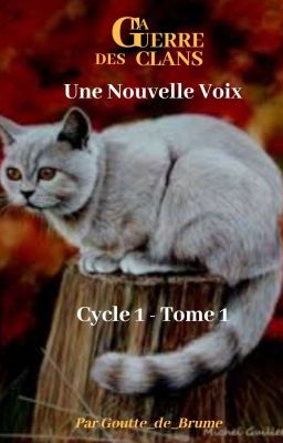 La Guerre des Clans [Cycle 1 - Tome 1] Une Nouvelle Voix