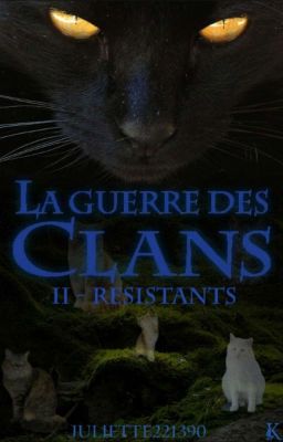 La Guerre des Clans - Tome 2 : Résistants [Cycle 1 : Vengeance]