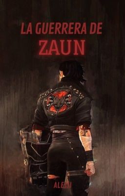 LA GUERRERA DE ZAUN