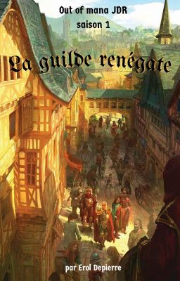 La guilde renégate - Out of mana J.D.R