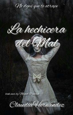 LA HECHIZERA DEL MAL