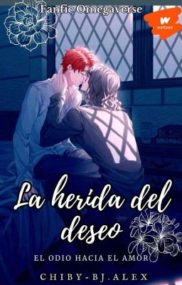 LA HERIDA DEL DESEO/OMEGAVERSE  (SEVERUS X REMUS X__ T/N) 