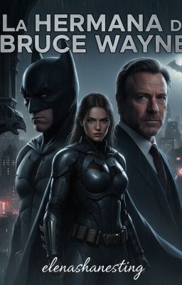 La Hermana de Bruce Wayne