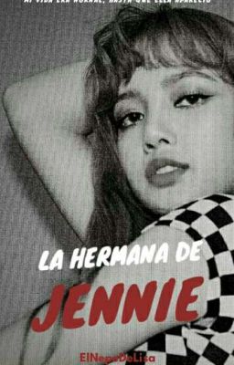 La Hermana De Jennie || BlackPink