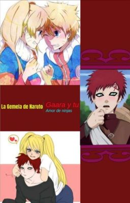 La Hermana Gemela De Naruto (Gaara Y Tu)