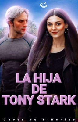 La Hija De Tony Stark. |Pietro Maximoff 