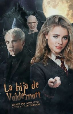 La hija de Voldemort《Draco Malfoy》