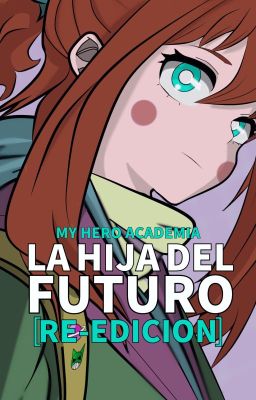 La Hija Del Futuro [RE-EDICIÓN]