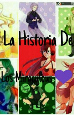 La historia de Los Miraculous 💜 [Cancelada]