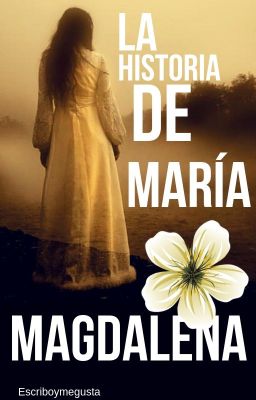 La historia de María Magdalena