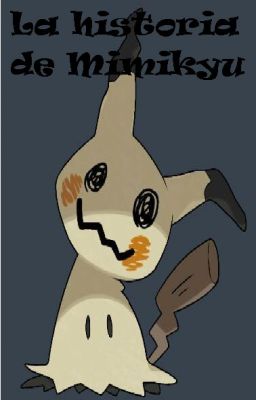 La historia de Mimikyu