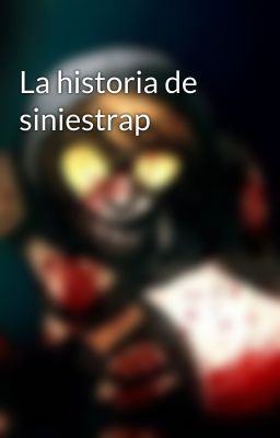 La historia de siniestrap