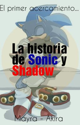 La historia de Sonic y Shadow (Sonadow)