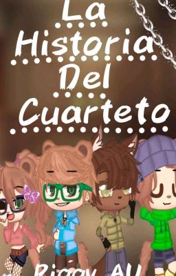 La Historia del Cuarteto (piggy AU)