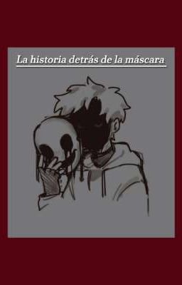 La historia detrás de la máscara 