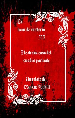 La hora del misterio 3. Casos sin resolver. El extraño caso del cuadro parlante.