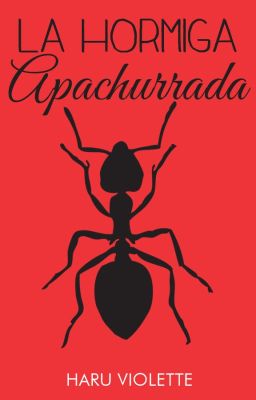 La hormiga Apachurrada