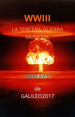 LA III GUERRA MUNDIAL (Remake)