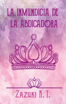 La inmundicia de la abdicadora