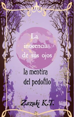 La inocencia de sus ojos: la mentira del pedofilo [Publicado en Físico]