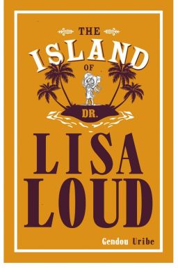 La Isla de la Dra. Lisa Loud