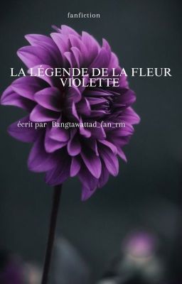 la legende de la fleur violette (reecriture/en Pause)