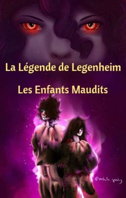 La Légende de Legenheim [Tome 1] : Les Enfants Maudits