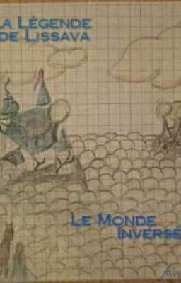 La Légende de Lissava 1 ~X~ Le Monde Inversé