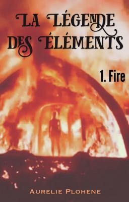 La Légende des Éléments - 1. Fire