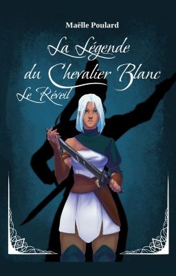 La Légende du Chevalier Blanc