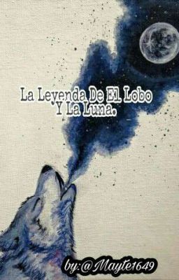 La Leyenda De El Lobo Y La Luna.[ErrorInk]