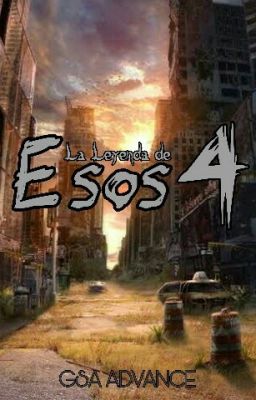 La Leyenda de Esos 4 (pausada) 