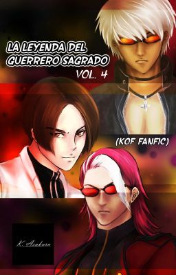 La leyenda del guerrero sagrado (kof fan fic) Vol. 4