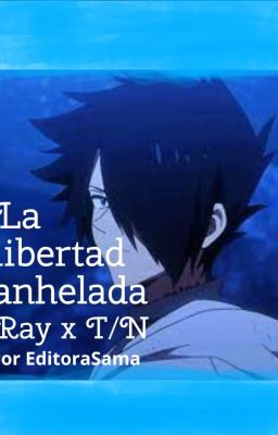 La libertad anhelada (RayxTN) [En Pausa]