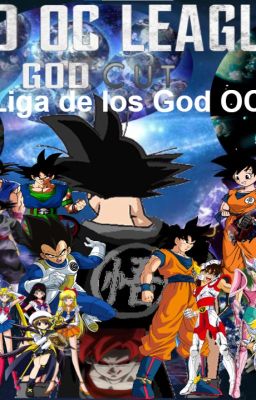 La Liga de los God OC de GodSonGoku